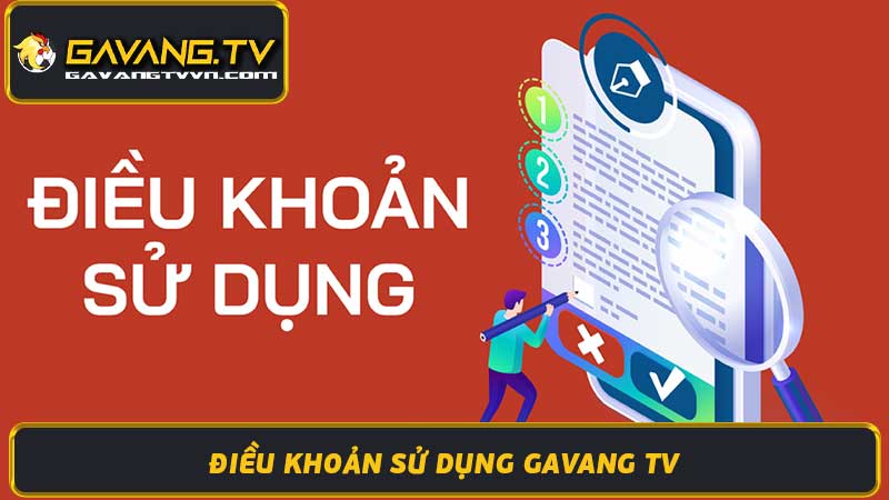 Điều Khoản Sử Dụng Gavang TV Mới Nhất 2024